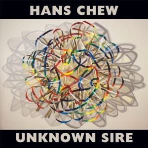 Chew Hans - Unknown Sire ryhmässä CD @ Bengans Skivbutik AB (2060718)