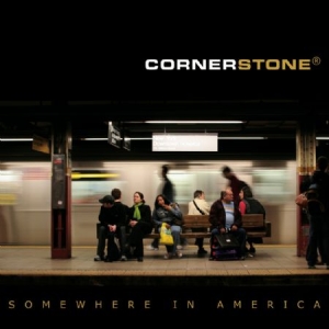 Cornerstone - Somewhere In America ryhmässä CD @ Bengans Skivbutik AB (2060806)