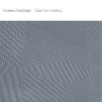 Ankersmit Thomas - Figueroa Terrace ryhmässä CD @ Bengans Skivbutik AB (2060933)