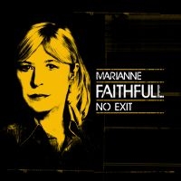 Marianne Faithfull - No Exit ryhmässä Minishops / Marianne Faithfull @ Bengans Skivbutik AB (2062469)