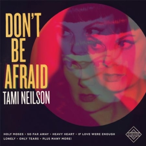 Neilson Tami - Don't Be Afraid ryhmässä CD @ Bengans Skivbutik AB (2062526)