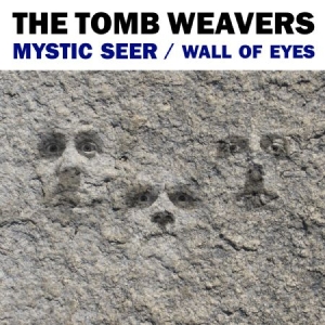 Tomb Weavers - Wall Of Eyes ryhmässä VINYYLI @ Bengans Skivbutik AB (2062534)