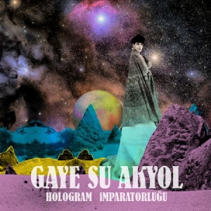 Gaye Su Akyol - Hologram Imparatorlugu ryhmässä VINYYLI @ Bengans Skivbutik AB (2062598)