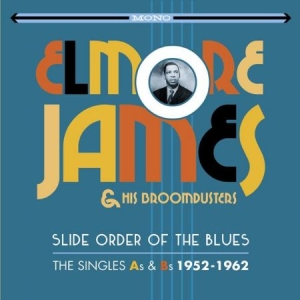 James Elmore & His Broomdusters - Slide Order - Singles As & Bs 52-62 ryhmässä CD @ Bengans Skivbutik AB (2063932)