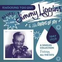 Liggins Jimmy And His Drops Of Joy - Knocking You Out ryhmässä CD @ Bengans Skivbutik AB (2063933)