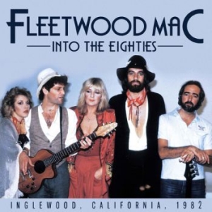 Fleetwood Mac - Into The Eighties (Broadcast Record ryhmässä Minishops / Fleetwood Mac @ Bengans Skivbutik AB (2068487)