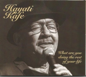 Kafe Hayati - What Are You Doing The Rest Of Your ryhmässä ME SUOSITTELEMME / Joululahjavinkki: CD @ Bengans Skivbutik AB (2069263)