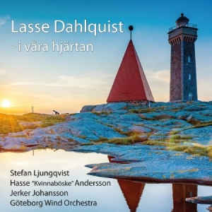 Göteborg Wind Orchestra - Lasse Dahlquist I Våra Hjärtan ryhmässä CD @ Bengans Skivbutik AB (2069264)