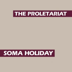 Proletariat - Soma Holiday ryhmässä VINYYLI @ Bengans Skivbutik AB (2069914)