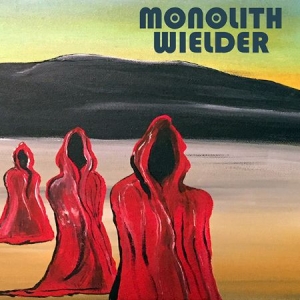 Monolith Wielder - Monolith Wielder ryhmässä CD @ Bengans Skivbutik AB (2069994)