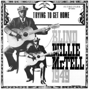 Mctell Blind Willie - Trying To Get Home (Gold Vinyl) ryhmässä VINYYLI @ Bengans Skivbutik AB (2071572)