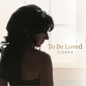 Ilonka - To Be Loved ryhmässä CD @ Bengans Skivbutik AB (2072171)