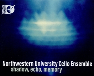 Northwestern University Cello Ensem - Shadow, Echo, Memory ryhmässä CD @ Bengans Skivbutik AB (2072196)