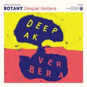 Botany - Deepak Verbera (Coloured Vinyl Yell ryhmässä VINYYLI @ Bengans Skivbutik AB (2072441)