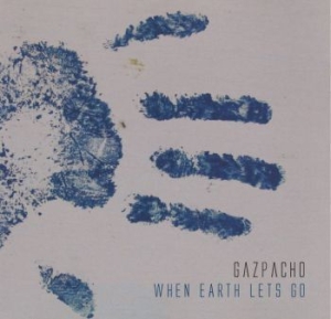 Gazpacho - When Earth Lets Go ryhmässä ME SUOSITTELEMME / Joululahjavinkki: CD @ Bengans Skivbutik AB (2073934)