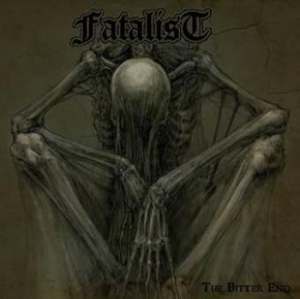 Fatalist - Bitter End The (Ltd Vinyl) ryhmässä VINYYLI @ Bengans Skivbutik AB (2073945)