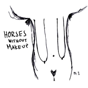 Horses Without Makeup - Pt. 1 ryhmässä CD @ Bengans Skivbutik AB (2074023)