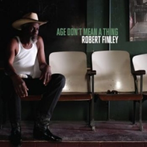 Finley Robert - Age Don't Mean A Thing ryhmässä CD @ Bengans Skivbutik AB (2074025)