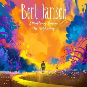 Jansch Bert - Strolling Down The Highway (2 Cd + ryhmässä CD @ Bengans Skivbutik AB (2074145)