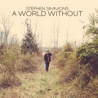 Stephen Simmons - A World Without ryhmässä CD @ Bengans Skivbutik AB (2074875)