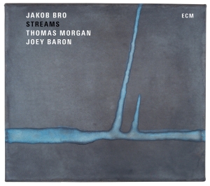 Jakob Bro Thomas Morgan  Joey Bar - Streams ryhmässä ME SUOSITTELEMME / Klassiska lablar / ECM Records @ Bengans Skivbutik AB (2074900)