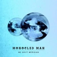 Monocled Man - We Drift Meridian ryhmässä CD @ Bengans Skivbutik AB (2084260)