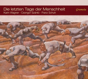 Csongor Szántó Karin Wagner Franz - Die Letzten Tage Der Menschheit ryhmässä ME SUOSITTELEMME / Joululahjavinkki: CD @ Bengans Skivbutik AB (2085757)