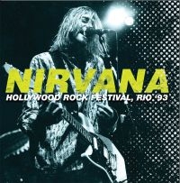 Nirvana - Hollywood Rock 1993 ryhmässä Minishops / Nirvana @ Bengans Skivbutik AB (2086363)