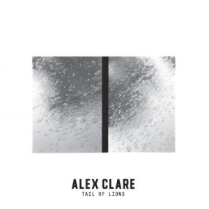 Alex Clare - Tail Of Lions ryhmässä CD @ Bengans Skivbutik AB (2098007)