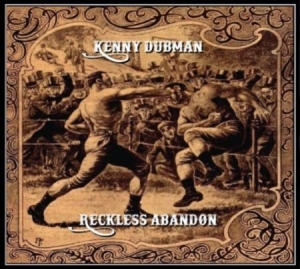 Dubman Kenny - Reckless Abandon ryhmässä CD @ Bengans Skivbutik AB (2098346)