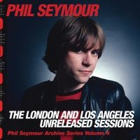 Seymour Phil - The London And Los Angeles Unreleas ryhmässä CD @ Bengans Skivbutik AB (2098386)