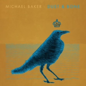 Baker Michael - Dust & Bone ryhmässä CD @ Bengans Skivbutik AB (2098460)