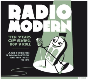 Various Artists - Radio Modern: Ten Years Of Swing Bo ryhmässä CD @ Bengans Skivbutik AB (2098511)