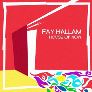 Hallam Fay - House Of Now ryhmässä VINYYLI @ Bengans Skivbutik AB (2099390)