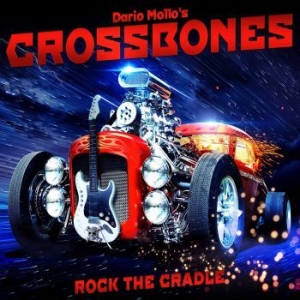 Dario Mollo's Crossbones - Rock The Cradle ryhmässä CD @ Bengans Skivbutik AB (2101168)