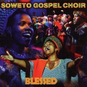 Soweto Gospel Choir - Blessed ryhmässä CD @ Bengans Skivbutik AB (2101895)