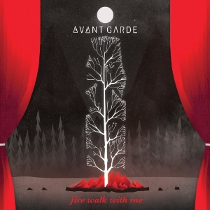 Avant Garde - Fire Walk With Me ryhmässä CD @ Bengans Skivbutik AB (2101914)