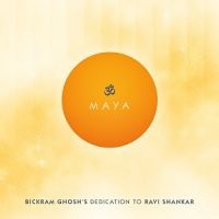 Ghosh Bickram - Maya - Dedication To Ravi Shankar ryhmässä CD @ Bengans Skivbutik AB (2101947)