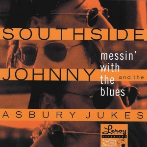 Southside Johnny & The Asbury Jukes - Messin' With The Blues ryhmässä CD @ Bengans Skivbutik AB (2101996)