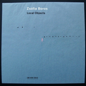 Zsófia Boros (Solist) - Local Objects ryhmässä CD @ Bengans Skivbutik AB (2102455)