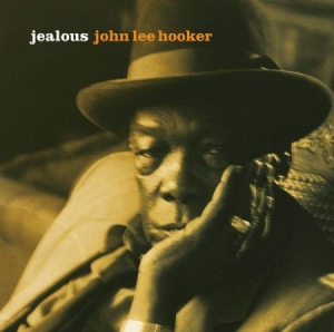 John Lee Hooker - Jealous ryhmässä CD @ Bengans Skivbutik AB (2102825)