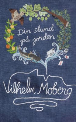 Vilhelm Moberg - Din stund på jorden ryhmässä ME SUOSITTELEMME / Musiikkikirjat @ Bengans Skivbutik AB (2104172)