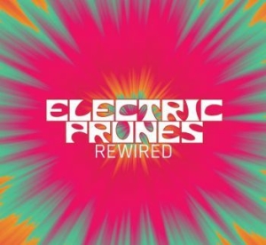 Electric Prunes - Rewired (Cd+Dvd) ryhmässä ME SUOSITTELEMME / Joululahjavinkki: CD @ Bengans Skivbutik AB (2104622)