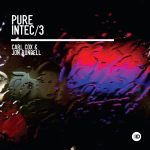 Various Artists - Pure Intec 3 (Carl Cox/Jon Rundell) ryhmässä CD @ Bengans Skivbutik AB (2108502)