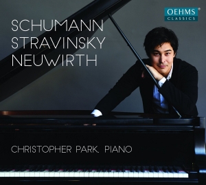 Christopher Park - Schumann, Stravinsky, Neuwirth ryhmässä CD @ Bengans Skivbutik AB (2109353)