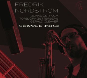 Nordström Fredrik - Gentle Fire/Restless Dreams ryhmässä CD @ Bengans Skivbutik AB (2109729)