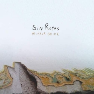 Sin Ropas - Mirror Bride (Clear Vinyl) ryhmässä VINYYLI @ Bengans Skivbutik AB (2116226)