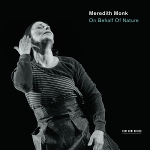 Meredith Monk Ensemble - On Behalf Of Nature ryhmässä CD @ Bengans Skivbutik AB (2116473)