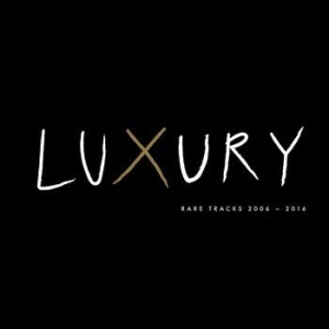 Various Artists - Luxury 2006-2016 Rare Tracks ryhmässä Minishops / Luxury @ Bengans Skivbutik AB (2125192)