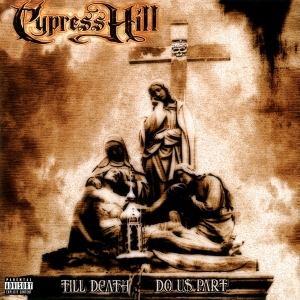 Cypress Hill - Till Death Do Us Part ryhmässä ME SUOSITTELEMME / Klassiska lablar / Music On Vinyl @ Bengans Skivbutik AB (2152582)